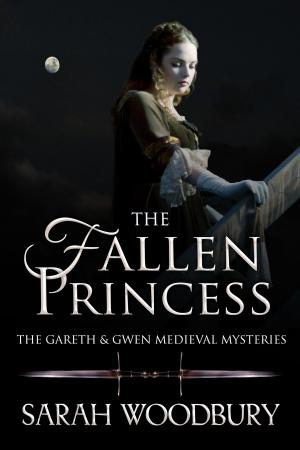 Cover of the book The Fallen Princess (A Gareth & Gwen Medieval Mystery) by Steven E. Wedel