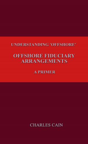 Book cover of Understanding 'Offshore' - Offshore Fiduciary Structures – A Primer