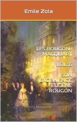 Cover of the book Son Excellence Eugène Rougon by Anonyme