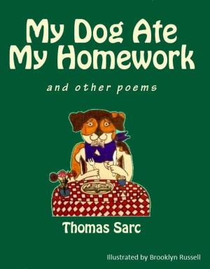 Book cover of My Dog Ate My Homework -poetry/illustrations