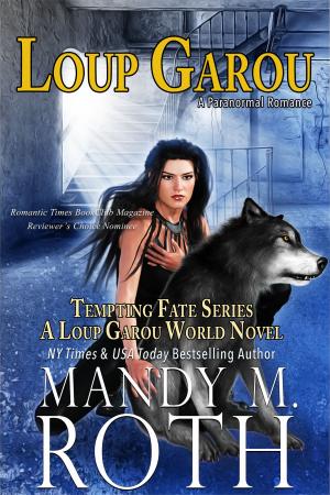 Cover of the book Loup Garou by Mandy M. Roth