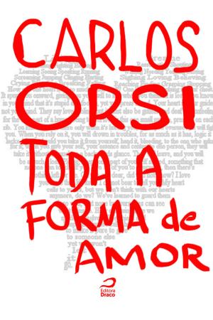 Cover of the book Toda forma de amor by Carlos Orsi