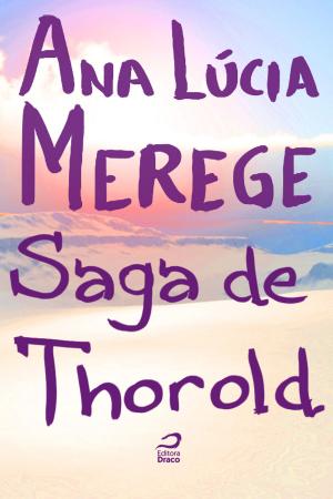 Cover of the book Saga de Thorold by Carlos Orsi, Marcelo A. Galvão