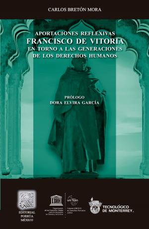 Cover of the book Aportaciones reflexivas de Francisco de Vitoria: En torno a las generaciones de los derechos humanos by Anónimo