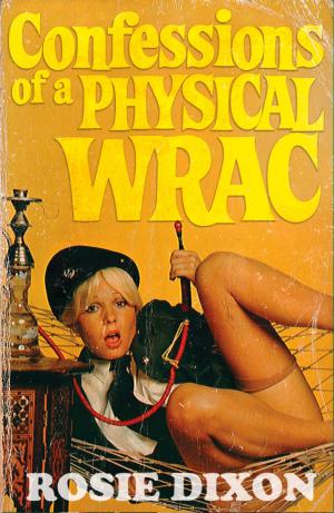 bigCover of the book Confessions of a Physical Wrac (Rosie Dixon, Book 6) by 