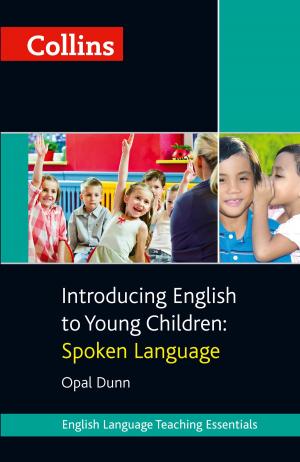 Cover of the book Collins Introducing English to Young Children: Spoken Language by Anna Trewin, Fiona MacKenzie