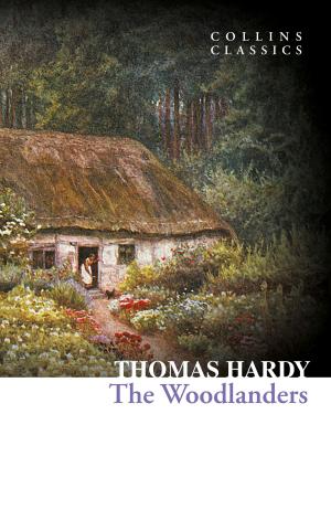 Cover of the book The Woodlanders (Collins Classics) by Sir John Betjeman, Richard Surman