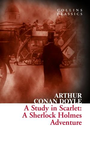 Cover of the book A Study in Scarlet: A Sherlock Holmes Adventure (Collins Classics) by Kat French