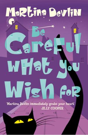 Cover of the book Be Careful What You Wish For by Dani-Lyn Alexander