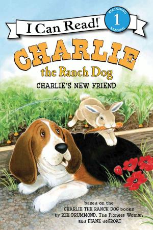 Cover of the book Charlie the Ranch Dog: Charlie's New Friend by Tiffany Reisz