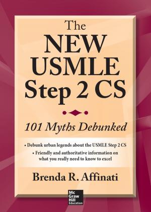 Cover of the book The New USMLE Step 2 CS: 101 Myths Debunked by Stephan Bodian