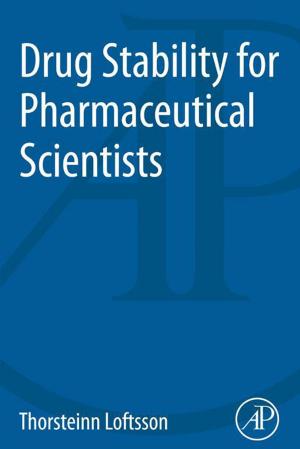 Cover of the book Drug Stability for Pharmaceutical Scientists by Moorad Choudhry