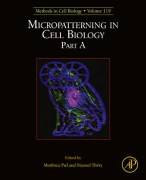 Cover of the book Micropatterning in Cell Biology, Part A by James O'Reilly