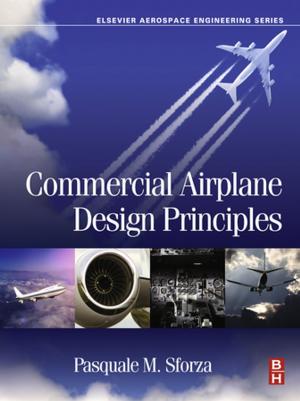 Cover of the book Commercial Airplane Design Principles by Gerardo De Iuliis, PhD, Dino Pulerà, MScBMC, CMI