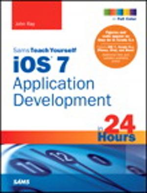 Cover of the book iOS 7 Application Development in 24 Hours, Sams Teach Yourself by Kristina Halvorson, Melissa Rach