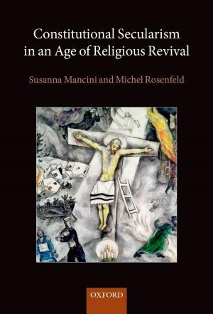 Cover of the book Constitutional Secularism in an Age of Religious Revival by Amanda Michaels, Andrew Norris