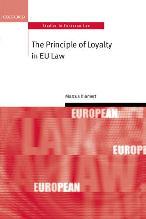 Cover of the book The Principle of Loyalty in EU Law by Arnab Rai Choudhuri