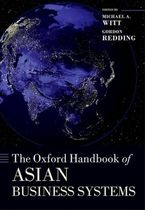 Cover of the book The Oxford Handbook of Asian Business Systems by Errol Lord