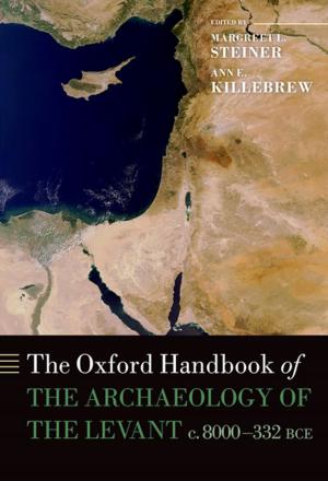 bigCover of the book The Oxford Handbook of the Archaeology of the Levant by 