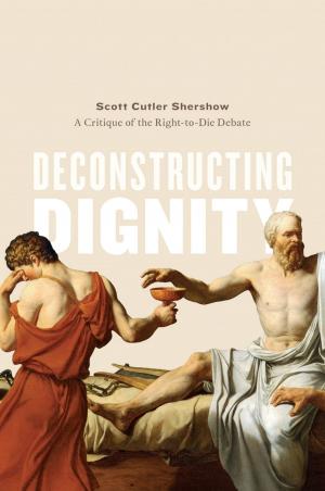 Cover of the book Deconstructing Dignity by Ruth MacKay