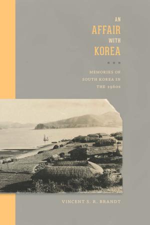 Cover of the book An Affair with Korea by Cindy Ott