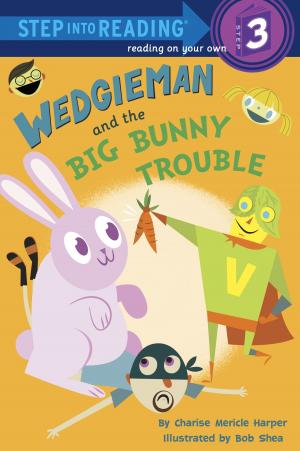 Cover of the book Wedgieman and the Big Bunny Trouble by Tad Hills
