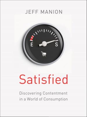Cover of the book Satisfied by Brett Eastman, Dee Eastman, Todd Wendorff, Denise Wendorff