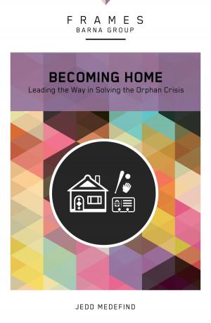 Cover of the book Becoming Home (Frames Series), eBook by John Ortberg