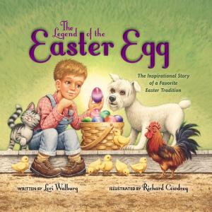 Book cover of The Legend of the Easter Egg, Newly Illustrated Edition