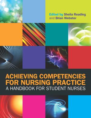 Cover of the book Achieving Competencies For Nursing Practice: A Handbook For Student Nurses by Ronald Bradford