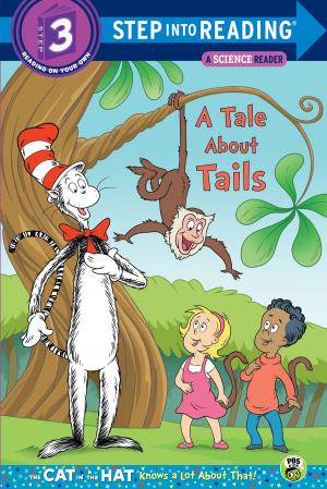 Cover of the book A Tale About Tails (Dr. Seuss/The Cat in the Hat Knows a Lot About That!) by Beverly Donofrio