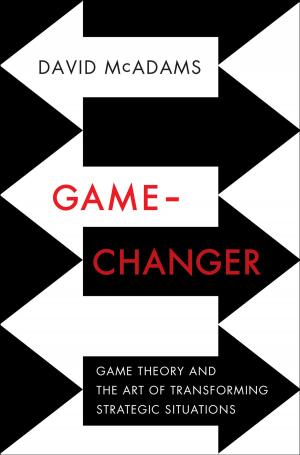 Cover of the book Game-Changer: Game Theory and the Art of Transforming Strategic Situations by Bill O'Hanlon