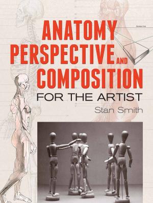 Cover of the book Anatomy, Perspective and Composition for the Artist by Stephen Cole Kleene