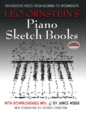 Cover of the book Leo Ornstein's Piano Sketch Books with Downloadable MP3s by T. R. Malthus