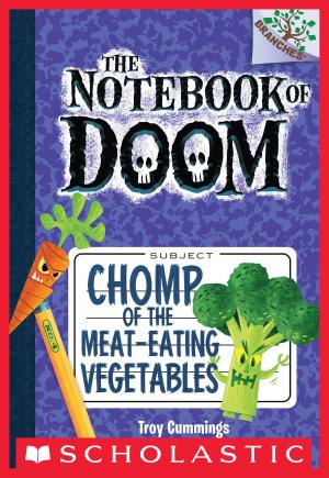 Cover of the book Chomp of the Meat-Eating Vegetables: A Branches Book (The Notebook of Doom #4) by Peter Raymundo