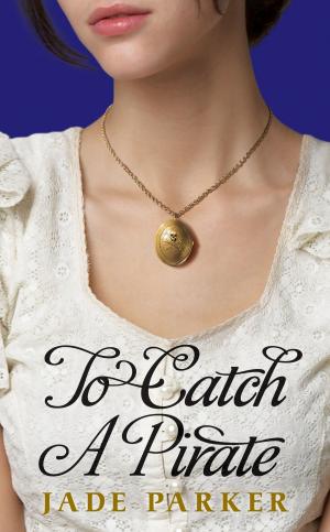 Cover of the book To Catch A Pirate by Kat Black