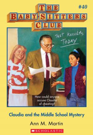 Cover of the book The Baby-Sitters Club #40: Claudia and the Middle School Mystery by Chris d'Lacey