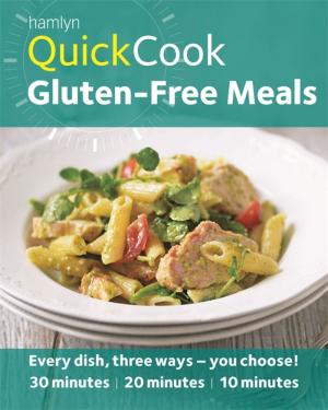 Cover of the book Hamlyn Quickcook: Gluten-Free Meals by Adina Steiman, Paul Kita, Editors of Men's Health