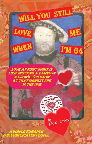 Book cover of Will You Still Love Me When I'm 64?