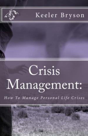 Cover of the book Crisis Management: How to Manage Personal Life Crises by 李家曄、袁雪潔