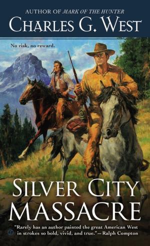 Cover of the book Silver City Massacre by Washington Irving