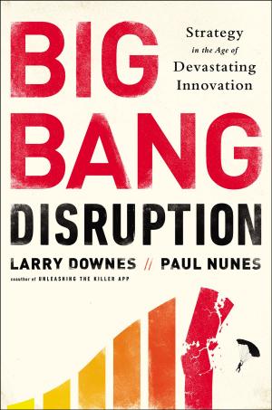 Cover of the book Big Bang Disruption by JoAnn Ross