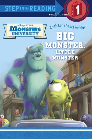 Cover of the book Big Monster, Little Monster (Disney/Pixar Monsters University) by John Smart, Stephen Nelson, Julie Doherty, The Princeton Review