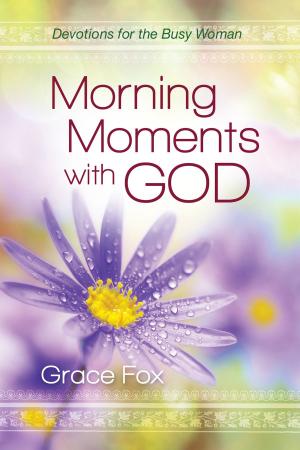 Cover of the book Morning Moments with God by Emilie Barnes