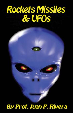 Cover of the book Rockets, Missles, UFOs by Andrew J. Rogers