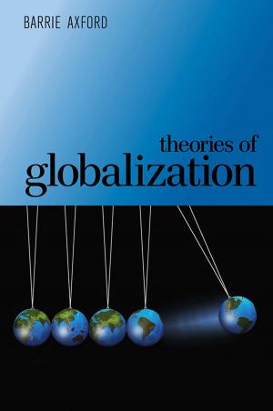 Cover of the book Theories of Globalization by Chris Moschovitis