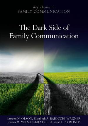 Cover of the book The Dark Side of Family Communication by Abe Cofnas