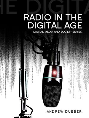 Cover of the book Radio in the Digital Age by Steve Bunting, Ryan Johnson, Scott Pearson, Steve Anson