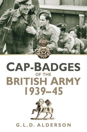 Cover of the book Cap Badges of the British Army 1939–1945 by Joe Flannery, Mike Brocken, Philip Norman