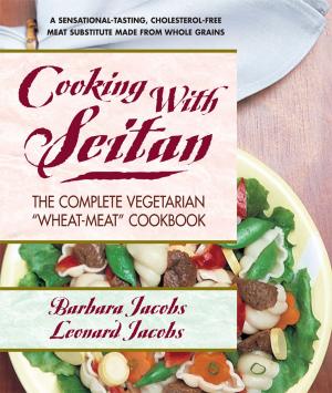 Cover of the book Cooking with Seitan by Danine Manette